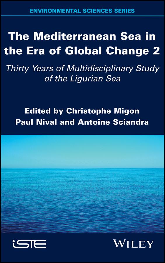 The Mediterranean Sea in the Era of Global Change 2 by Antoine Sciandra, Christophe Migon, Paul Nival