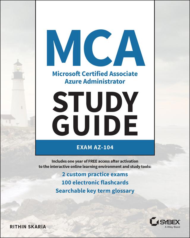 MCA Microsoft Certified Associate Azure Administrator Study Guide by Rithin Skaria