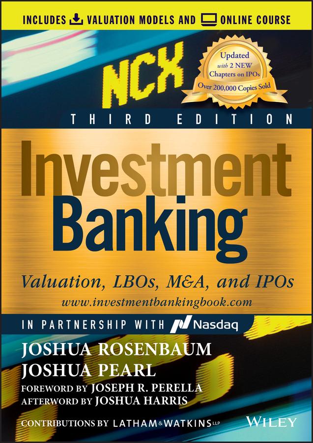 Investment Banking by Joseph R. Perella, Joshua Harris, Joshua Pearl, Joshua Rosenbaum
