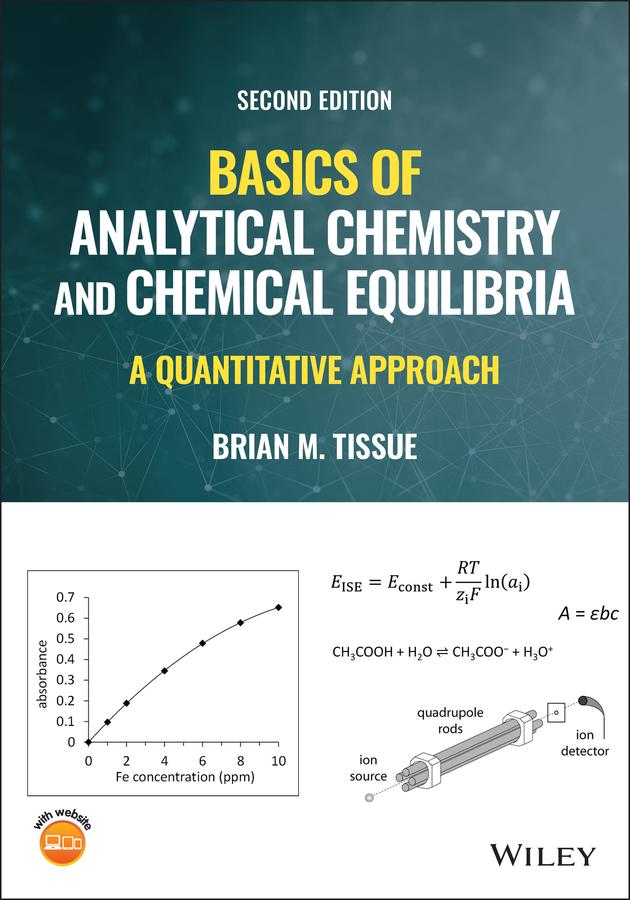 Basics of Analytical Chemistry and Chemical Equilibria by Brian M. Tissue