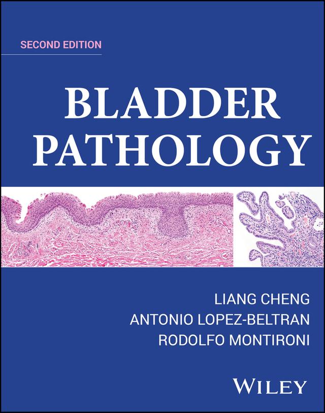 Bladder Pathology by Antonio Lopez-Beltran, Liang Cheng, Rodolfo Montironi