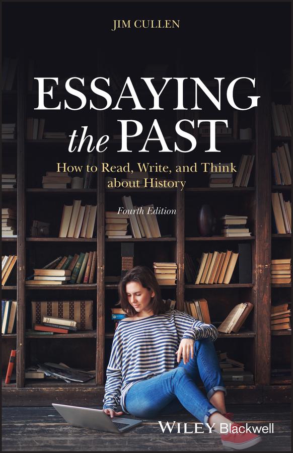 Essaying the Past by Jim Cullen