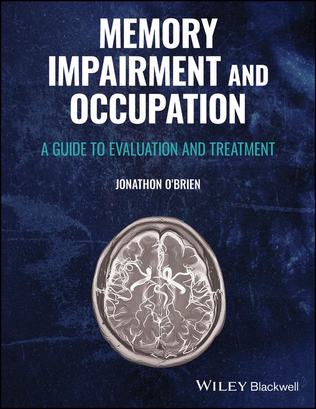 Memory Impairment and Occupation by Jonathon O'Brien