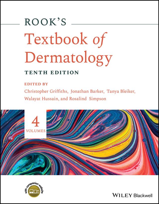 Rook's Textbook of Dermatology by Christopher E. M. Griffiths, Jonathan Barker, Rosalind C. Simpson, Tanya O. Bleiker, Walayat Hussain