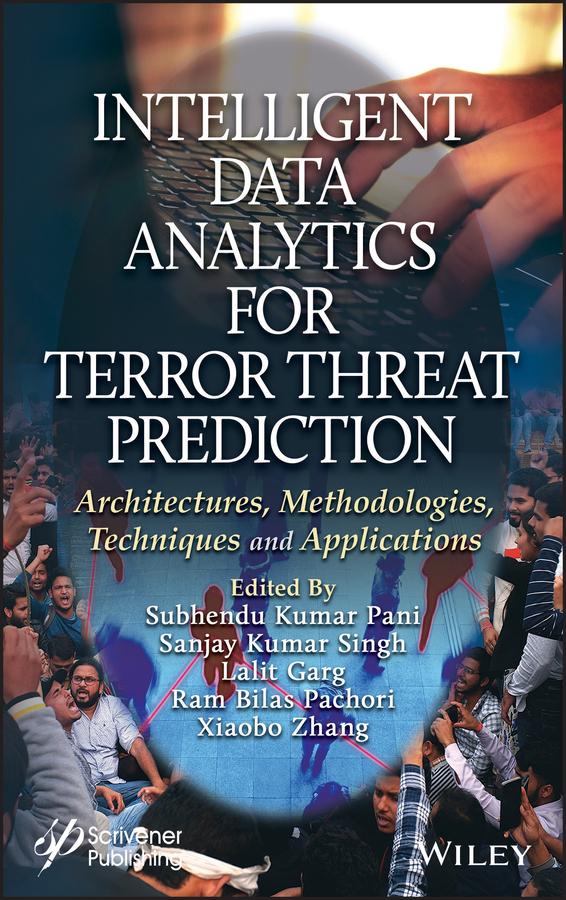 Intelligent Data Analytics for Terror Threat Prediction by Lalit Garg, Ram Bilas Pachori, Sanjay Kumar Singh, Subhendu Kumar Pani, Xiaobo Zhang