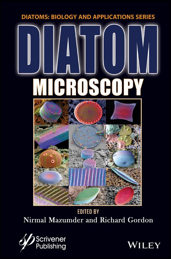 Diatom Microscopy by Nirmal Mazumder, Richard Gordon