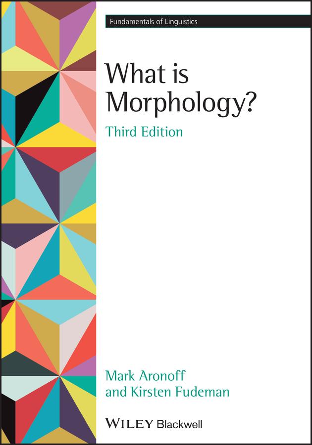 What is Morphology? by Kirsten Fudeman, Mark Aronoff