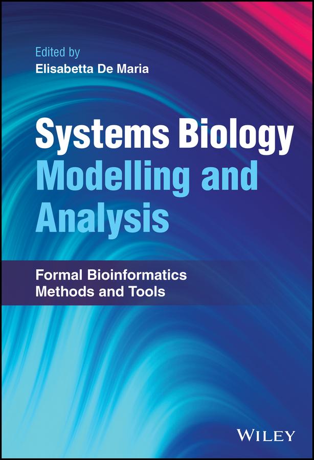 Systems Biology Modelling and Analysis by Elisabetta De Maria