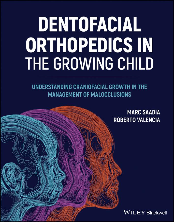 Dentofacial Orthopedics in the Growing Child