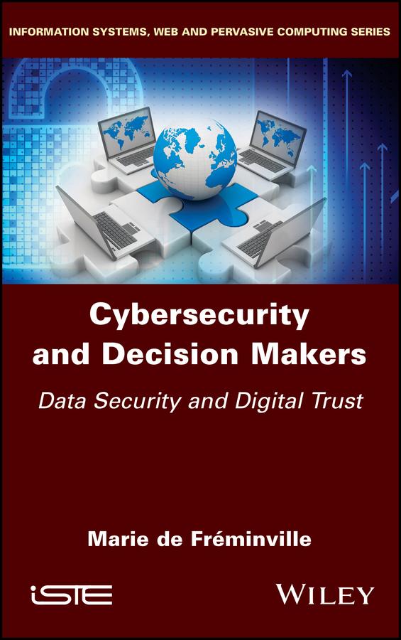 Cybersecurity and Decision Makers by Marie De Fréminville