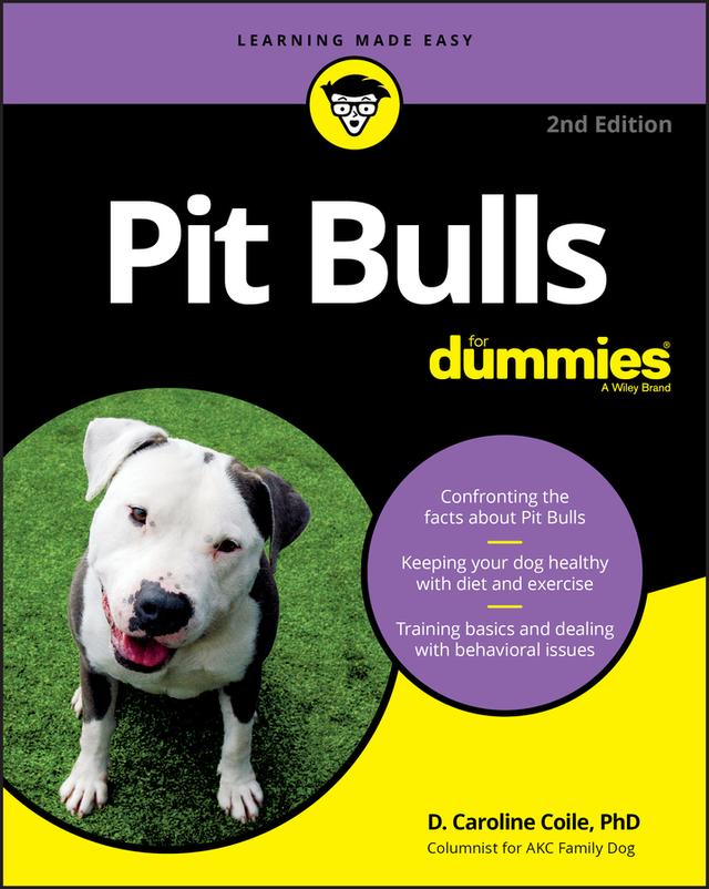 Pit Bulls For Dummies by D. Caroline Coile