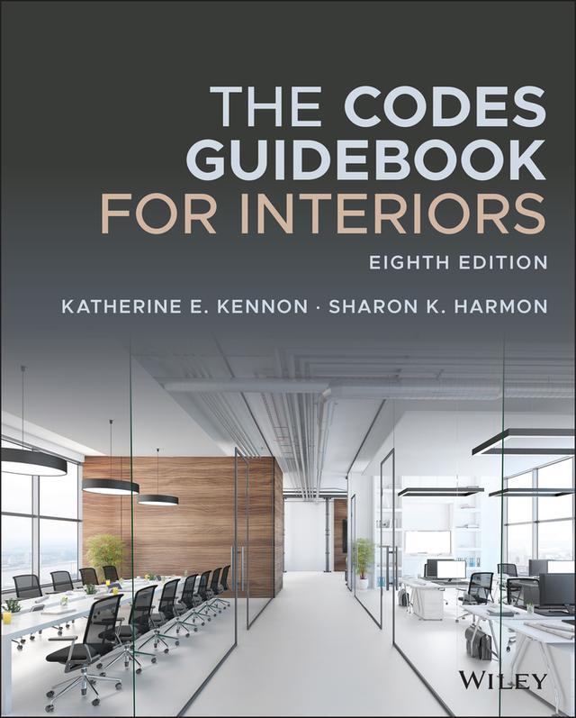 The Codes Guidebook for Interiors by Katherine E. Kennon, Sharon K. Harmon