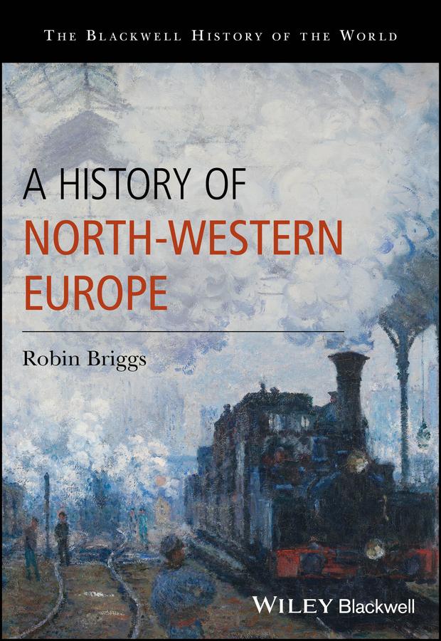 A History of North-Western Europe by Robin Briggs