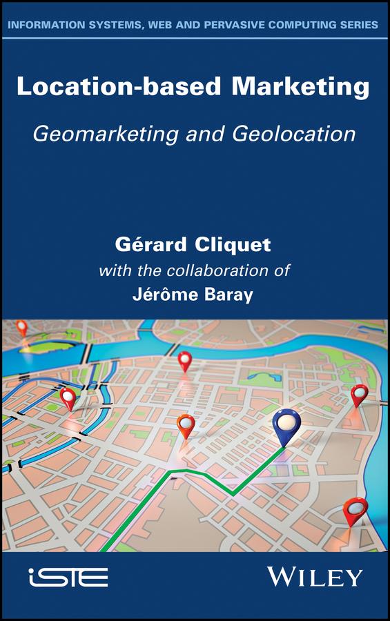 Location-Based Marketing by Gérard Cliquet, Jérôme Baray