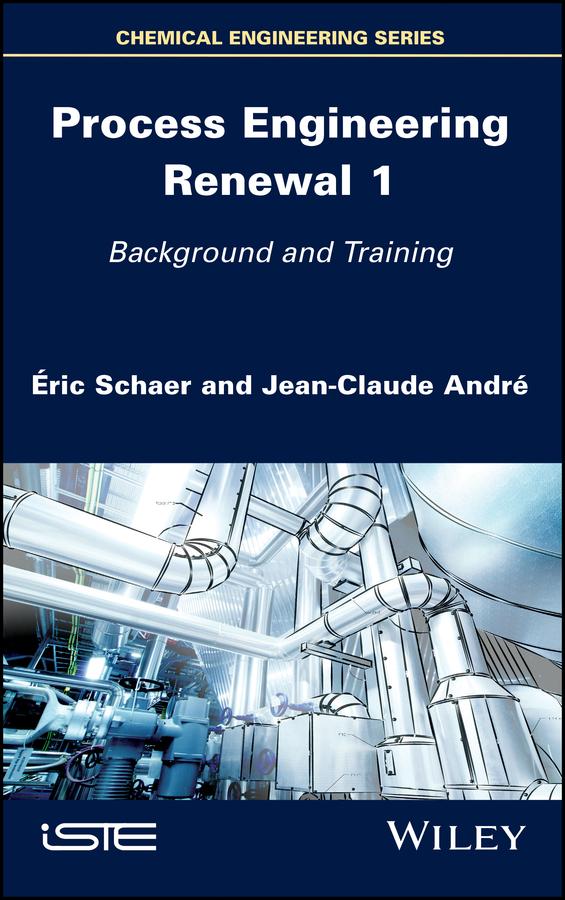 Process Engineering Renewal 1 by Éric Schaer, Jean-Claude André