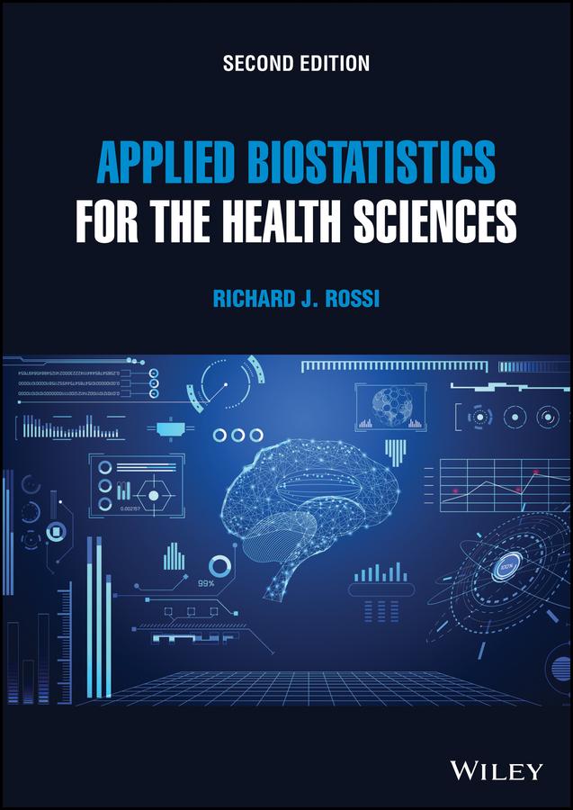 Applied Biostatistics for the Health Sciences by Richard J. Rossi