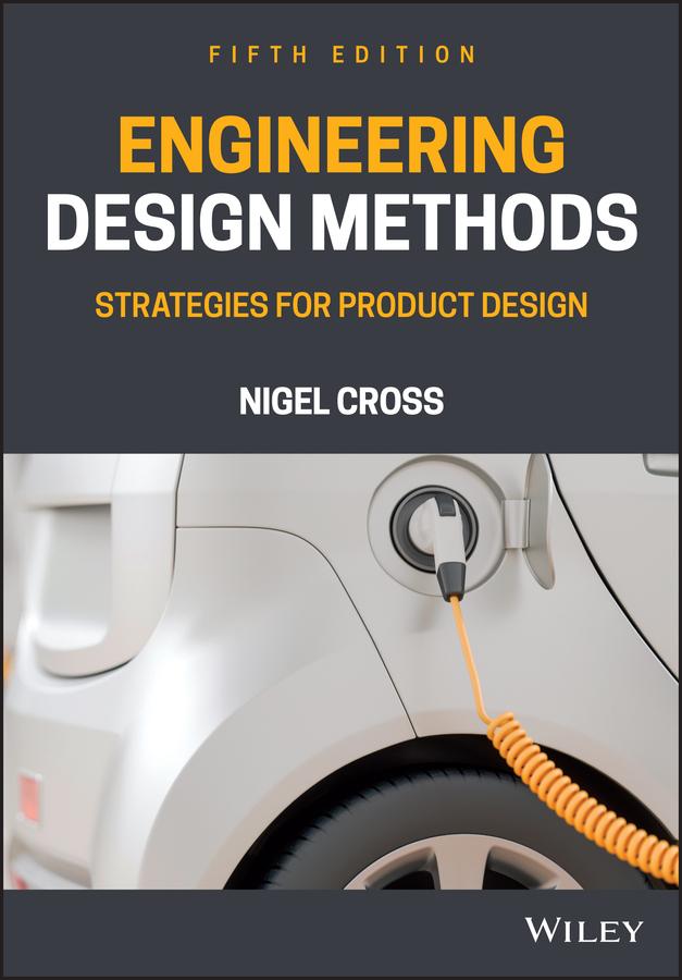 Engineering Design Methods by Nigel Cross