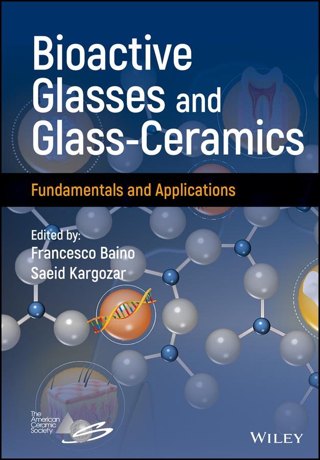 Bioactive Glasses and Glass-Ceramics