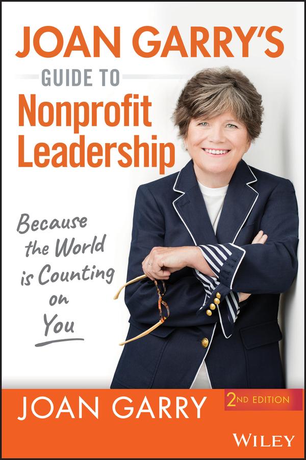Joan Garry's Guide to Nonprofit Leadership by Joan Garry