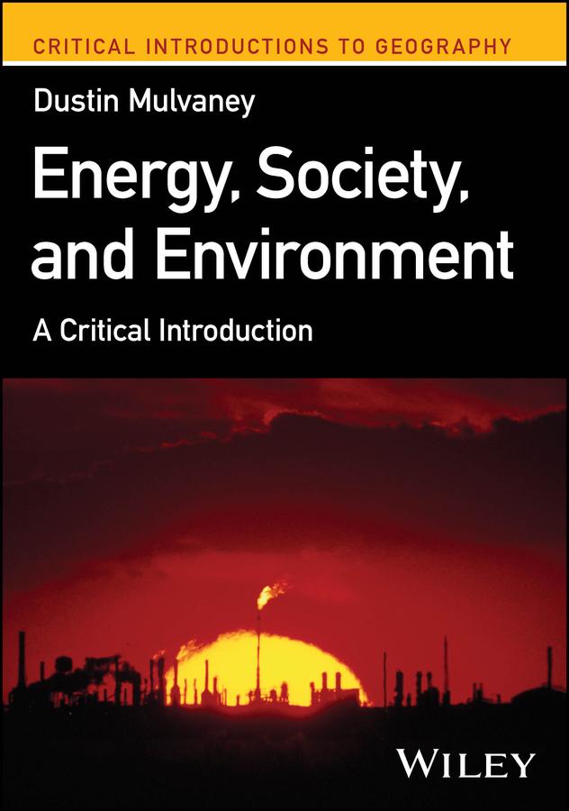 Energy, Society, and Environment by Dustin Mulvaney, Prof Deborah Dixon