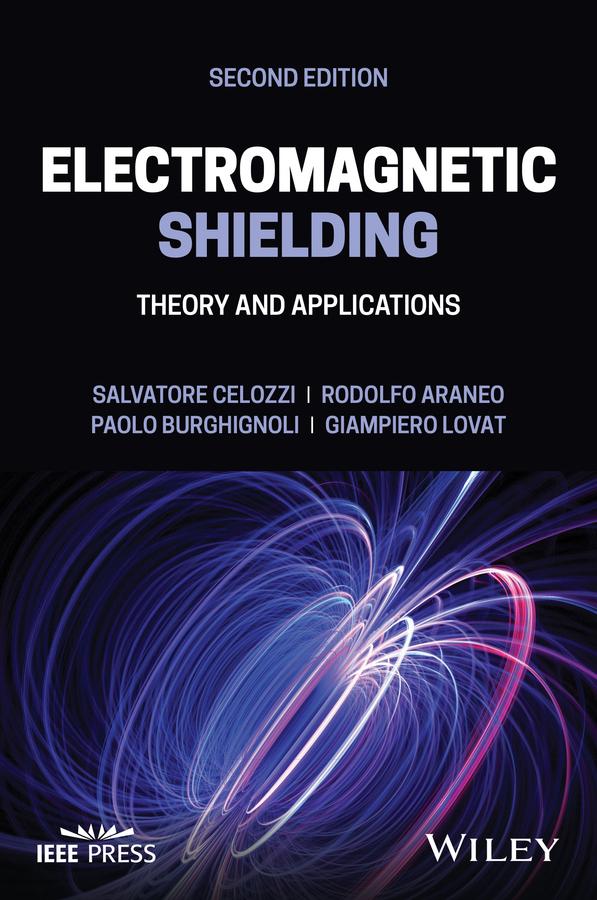 Electromagnetic Shielding by Giampiero Lovat, Paolo Burghignoli, Rodolfo Araneo, Salvatore Celozzi