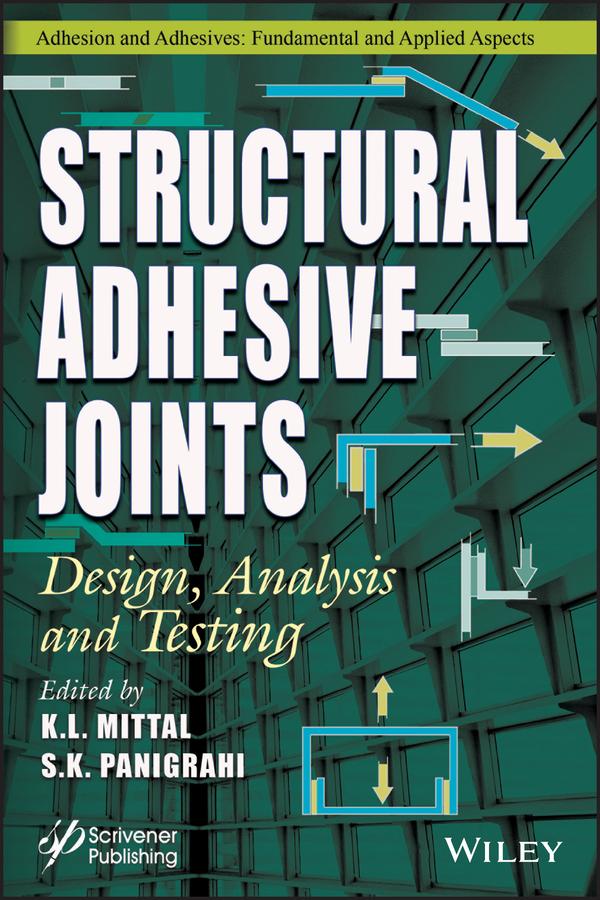 Structural Adhesive Joints by K. L. Mittal, S. K. Panigrahi