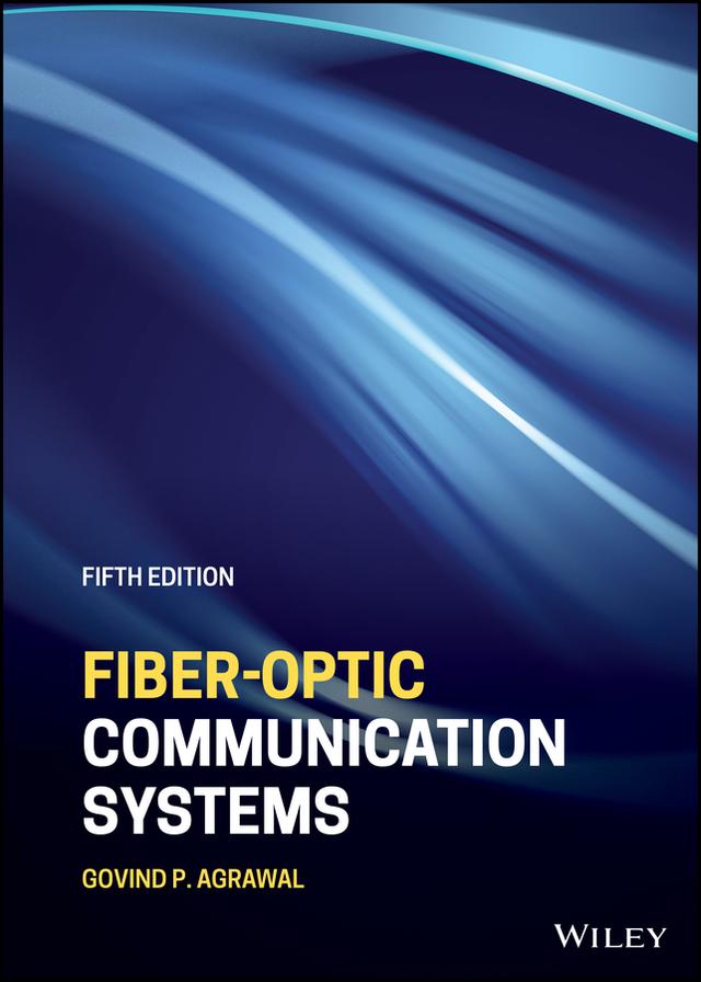 Fiber-Optic Communication Systems by Govind P. Agrawal