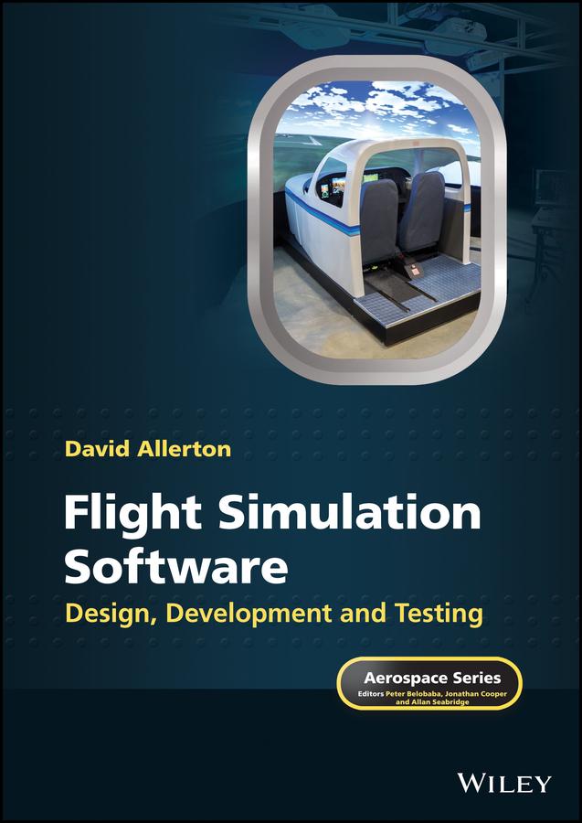 Flight Simulation Software by Allan Seabridge, David Allerton, Jonathan Cooper, Peter Belobaba