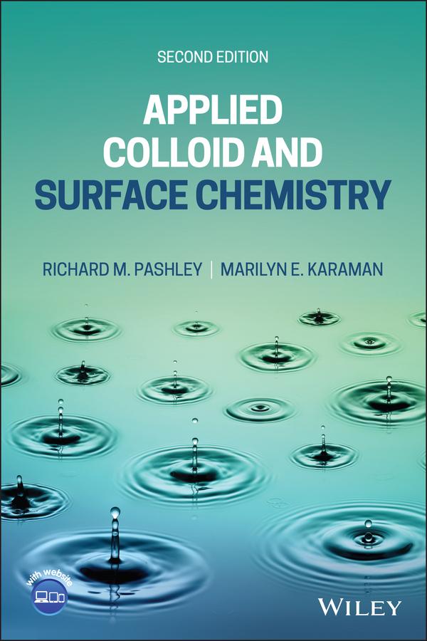 Applied Colloid and Surface Chemistry by Marilyn E. Karaman, Richard M. Pashley