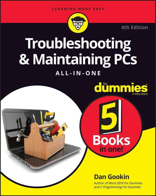 Troubleshooting & Maintaining PCs All-in-One For Dummies by Dan Gookin