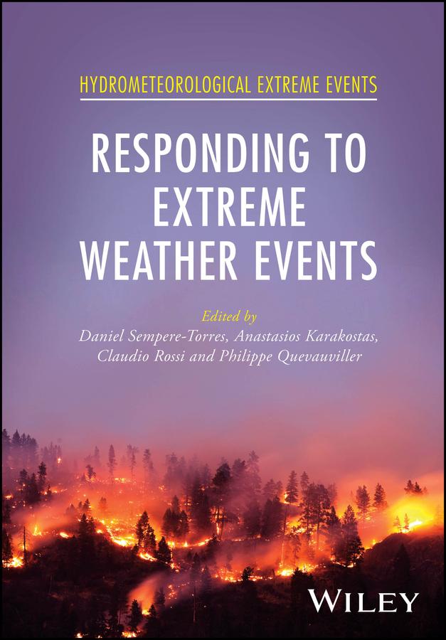 Responding to Extreme Weather Events by Anastasios Karakostas, Claudio Rossi, Daniel Sempere-Torres, Philippe Quevauviller