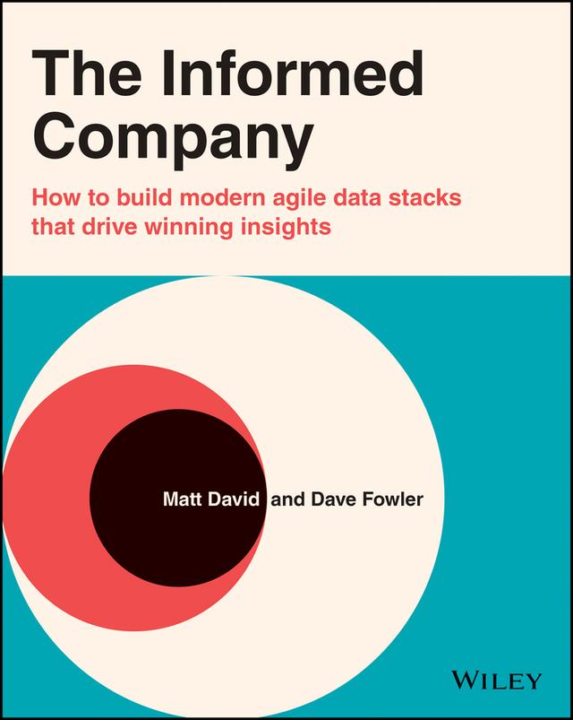 The Informed Company by Dave Fowler, Matthew C. David