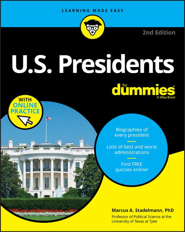 U.S. Presidents For Dummies with Online Practice by Marcus A. Stadelmann