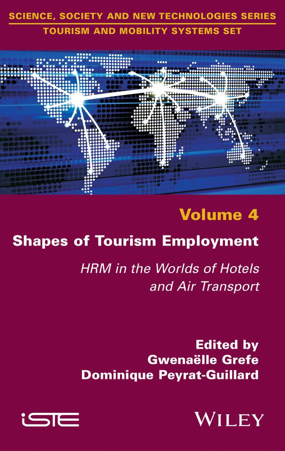 Shapes of Tourism Employment by Dominique Peyrat-Guillard, Gwenaelle Grefe