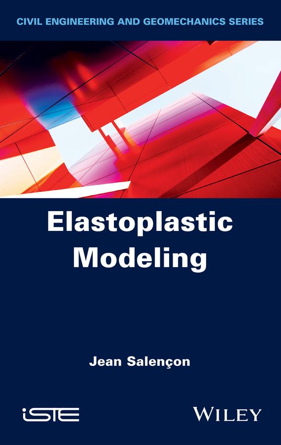 Elastoplastic Modeling by Jean Salencon
