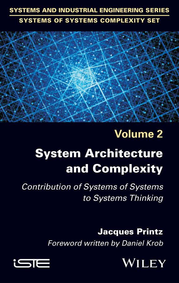 System Architecture and Complexity by Daniel Krob, Jacques Printz