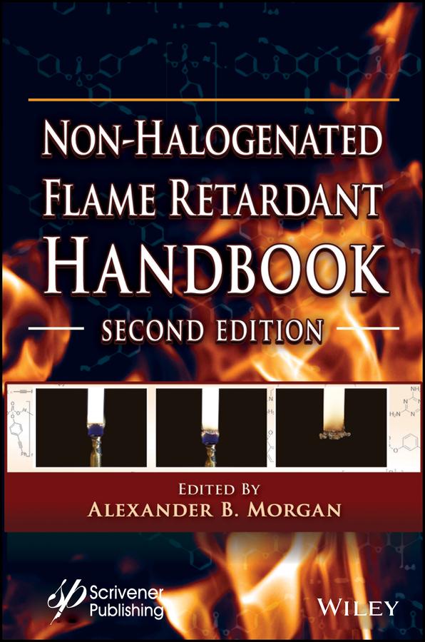 Non-halogenated Flame Retardant Handbook by Alexander B. Morgan