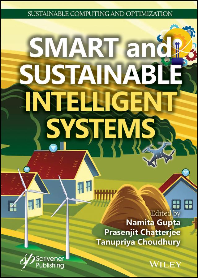 Smart and Sustainable Intelligent Systems by Namita Gupta, Prasenjit Chatterjee, Tanupriya Choudhury