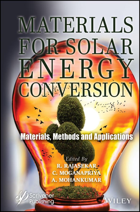 Materials for Solar Energy Conversion by A. Mohankumar, C. Moganapriya, R. Rajasekar