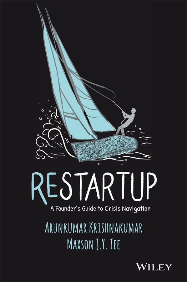 Restartup by Arunkumar Krishnakumar, Maxson J. Y. Tee