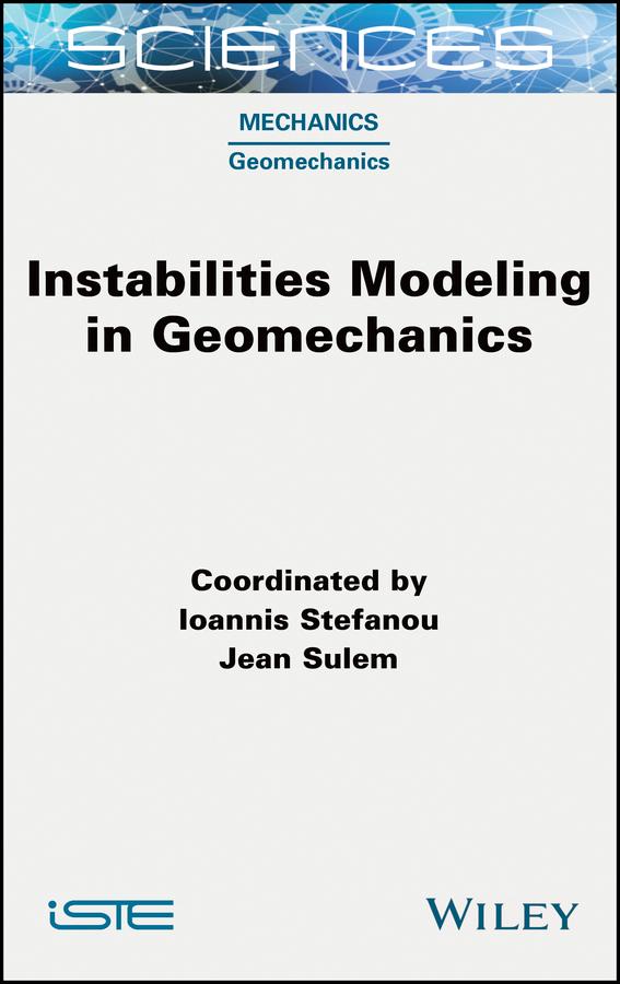 Instabilities Modeling in Geomechanics by Ioannis Stefanou, Jean Sulem