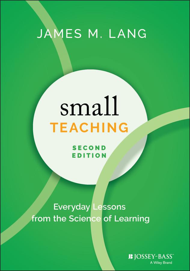 Small Teaching by James M. Lang