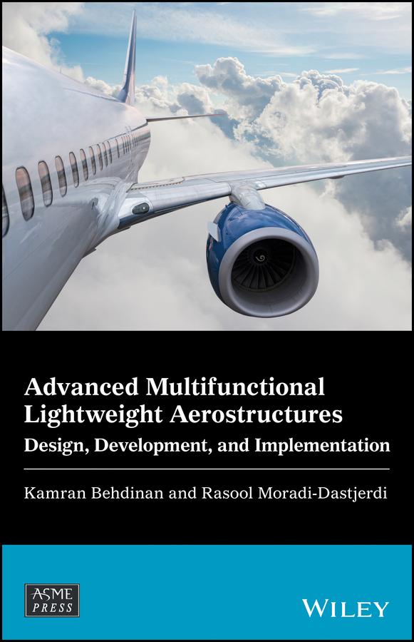 Advanced Multifunctional Lightweight Aerostructures by Kamran Behdinan, Rasool Moradi-Dastjerdi