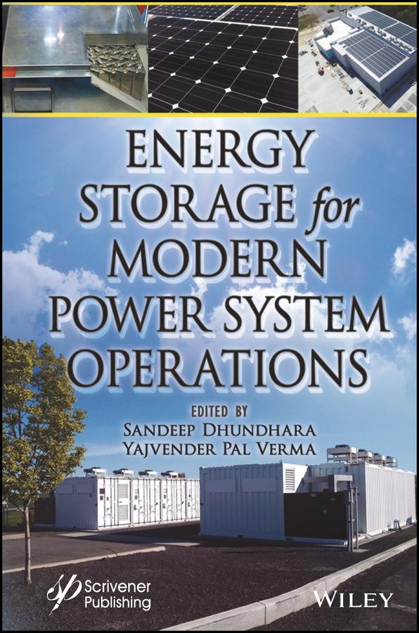 Energy Storage for Modern Power System Operations by Sandeep Dhundhara, Yajvender Pal Verma