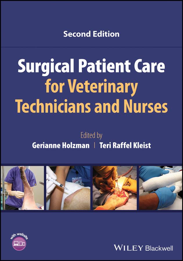 Surgical Patient Care for Veterinary Technicians and Nurses by Gerianne Holzman, Teri Raffel Kleist