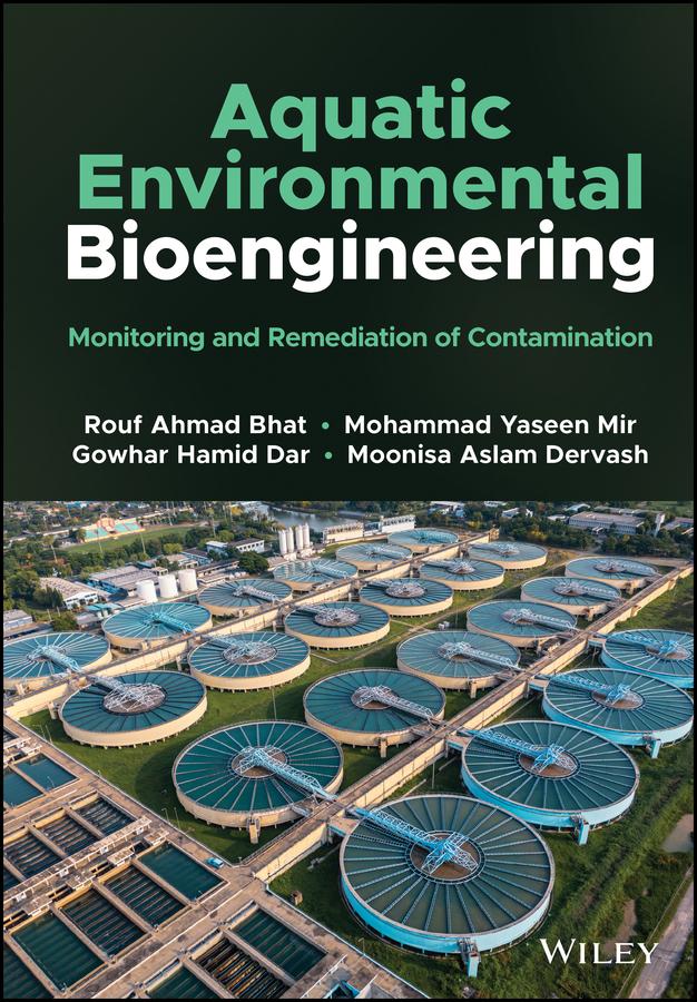 Aquatic Environmental Bioengineering by Gowhar Hamid Dar, Mohammad Yaseen Mir, Moonisa Aslam Dervash, Rouf Ahmad Bhat