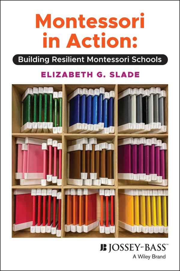 Montessori in Action by Elizabeth G. Slade
