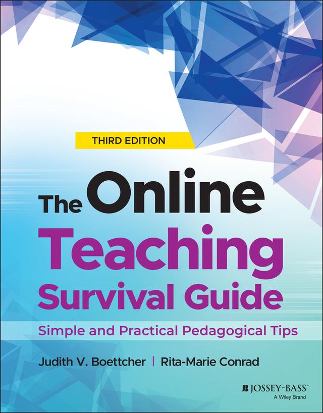 The Online Teaching Survival Guide by Judith V. Boettcher, Rita-Marie Conrad