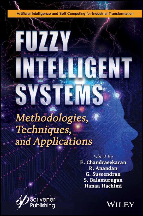 Fuzzy Intelligent Systems by E. Chandrasekaran, G. Suseendran, Hanaa Hachimi, R. Anandan, S. Balamurugan