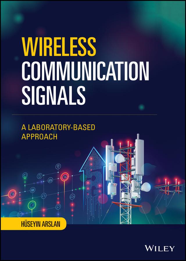 Wireless Communication Signals by Huseyin Arslan